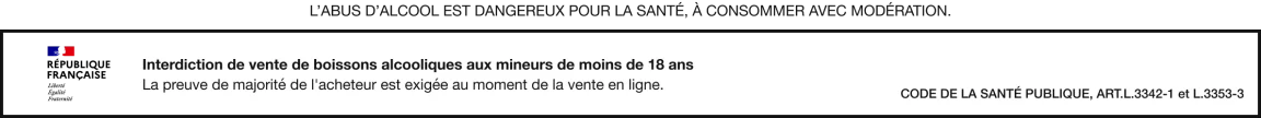 L'abus d'alcohol est dangereux pour la santé à consommer avec modération. Interdiction de vente de boissons alcooliques aux mineurs de moins de 18 ans: La preuve de majorité de l'acheteur est exigée au moment de la vente en ligne. Se référer au code de la santé publique, ART.L.3342-1 et L.3353-3